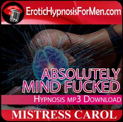 Absolutely Mind Fucked - Hard core hypnosis recording